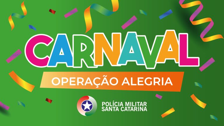 Polícia Militar lança Operação Alegria para segurança no carnaval 2025 em SC