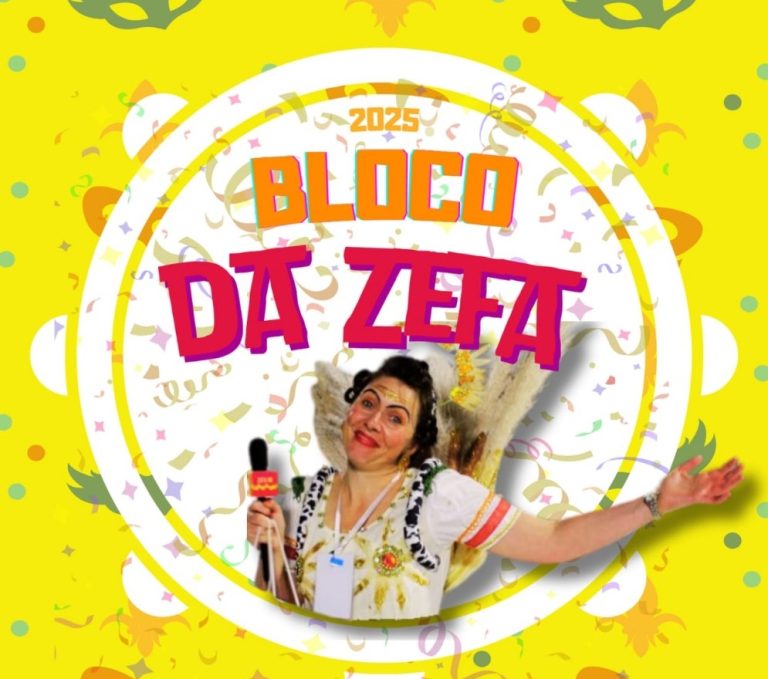 Bloco da Zefa – Resgatando o Passado,  Celebrando o Presente, Sonhando o Futuro