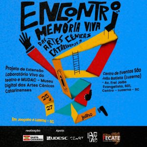 “Memória Viva das Artes Cênicas Catarinenses” celebra o teatro de SC em Joaçaba, Herval e Luzerna