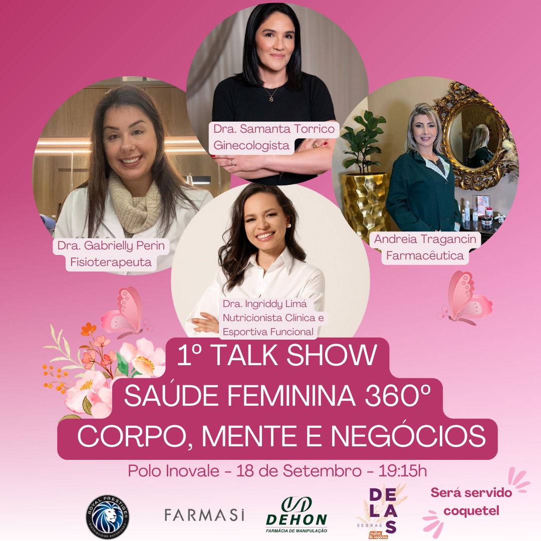 Polo Inovale recebe 1º Talk Show Saúde Feminina 360º – Corpo, Mente e Negócios