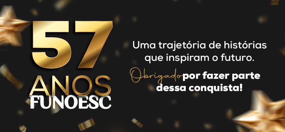 Funoesc celebra 57 anos de contribuição ao desenvolvimento regional