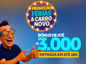  “Férias & Carro Novo”: até R$3 mil de bônus para começar 2026 acelerando!