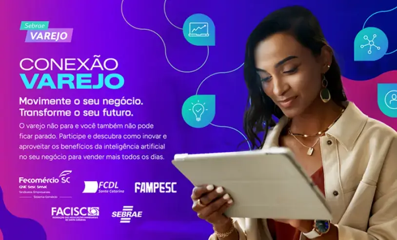Circuito estadual “Conexão Varejo” chega a Joaçaba em março para impulsionar vendas com Inteligência Artificial