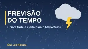 Previsão do tempo: fim de semana de chuva forte e alerta de temporais no Meio-Oeste; segunda será mais fria