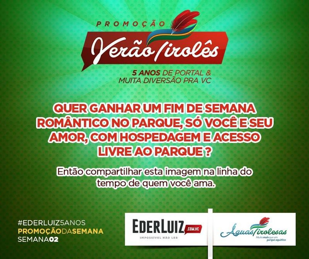 Portal Éder Luiz 5 Anos – Saiba como concorrer a um fim de semana com hospedagem para duas pessoas no Águas Tirolesas