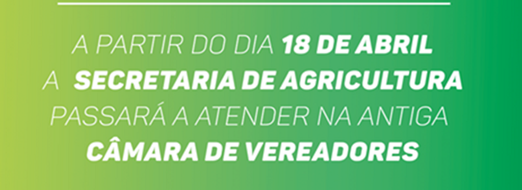 Secretaria de Desenvolvimento Agrário muda de endereço e atenderá na antiga Câmara de Vereadores