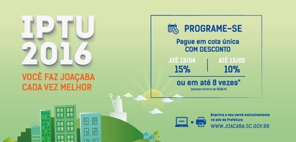 Fique atento ao prazo: Cota única do IPTU de Joaçaba vence dia 13