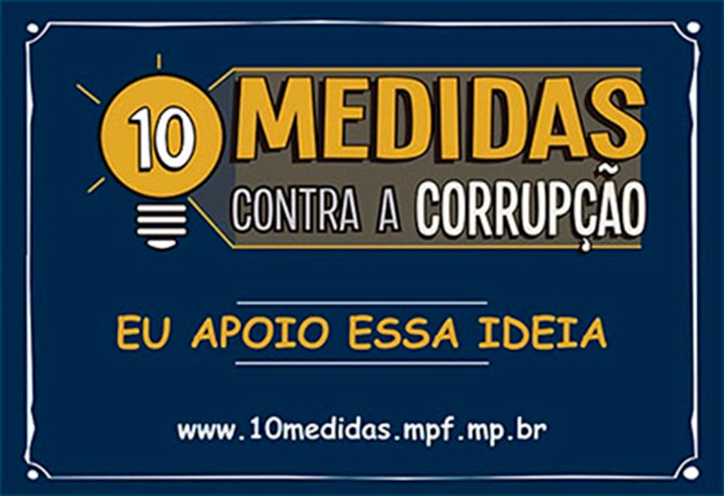 Campanha 10 Medidas Contra a Corrupção, do MPF, precisa de apoio da população
