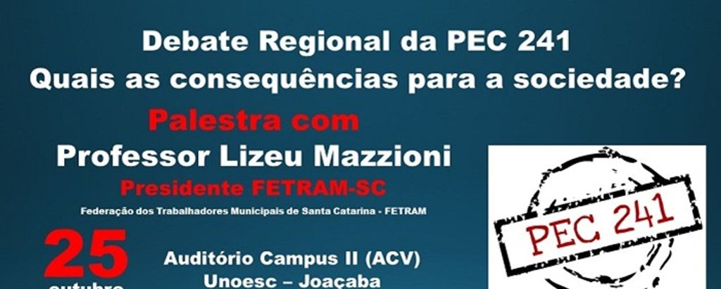Sindicato dos Servidores Municipais de Joaçaba promove debate sobre a PEC 241