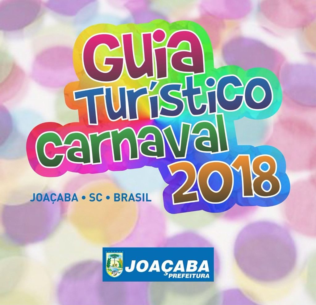 Prefeitura de Joaçaba está organizando Guia Turístico do Carnaval 2018