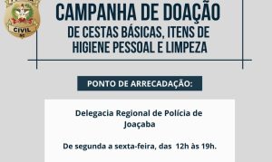 Polícia Civil está realizando campanha para arrecadar alimentos, itens de higiene pessoal e produtos de limpeza