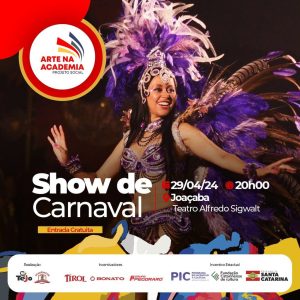 Espetáculo Show de Carnaval promete encantar e emocionar Joaçaba